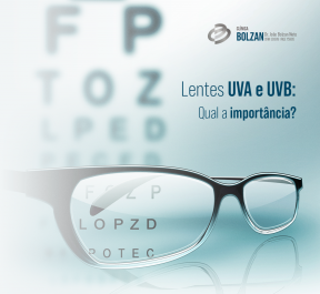 Lentes UVA e UVB: Qual a importância?